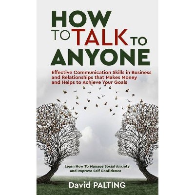 How to Talk to Anyone - by  David Palting (Paperback)