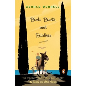 Birds, Beasts, and Relatives - by  Gerald Durrell (Paperback) - 1 of 1