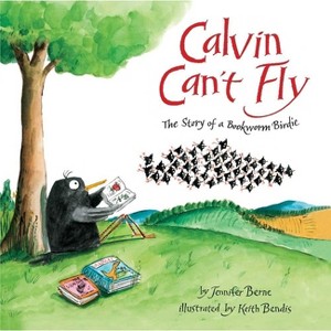 Calvin Can't Fly - by  Jennifer Berne (Paperback) - 1 of 1