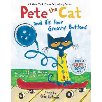 Pete the Cat and His Four Groovy Buttons (Hardcover) by Eric Litwin & James Dean
