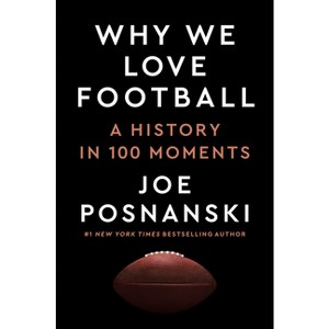 Why We Love Football - by  Joe Posnanski (Hardcover) - 1 of 2