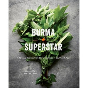 Burma Superstar - by  Desmond Tan & Kate Leahy (Hardcover) - 1 of 1