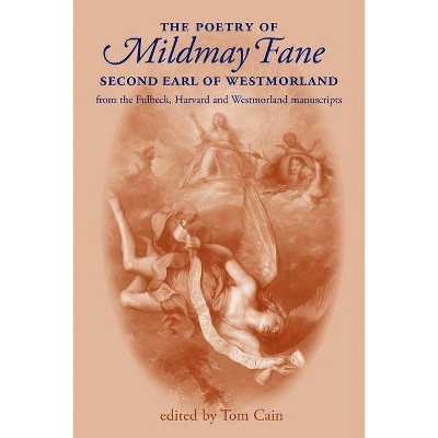 The Poetry of Mildmay Fane, Second Earl of Westmorland - Annotated by  Tom Cain (Paperback)