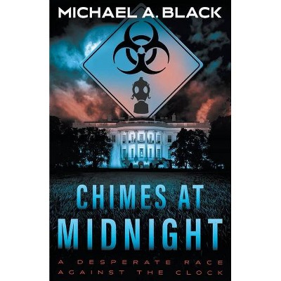 Chimes at Midnight - by  Michael a Black (Paperback)