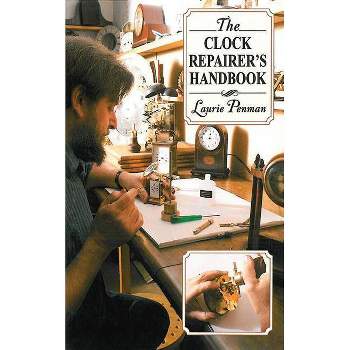 The Clock Repairer's Handbook - by  Laurie Penman (Paperback)