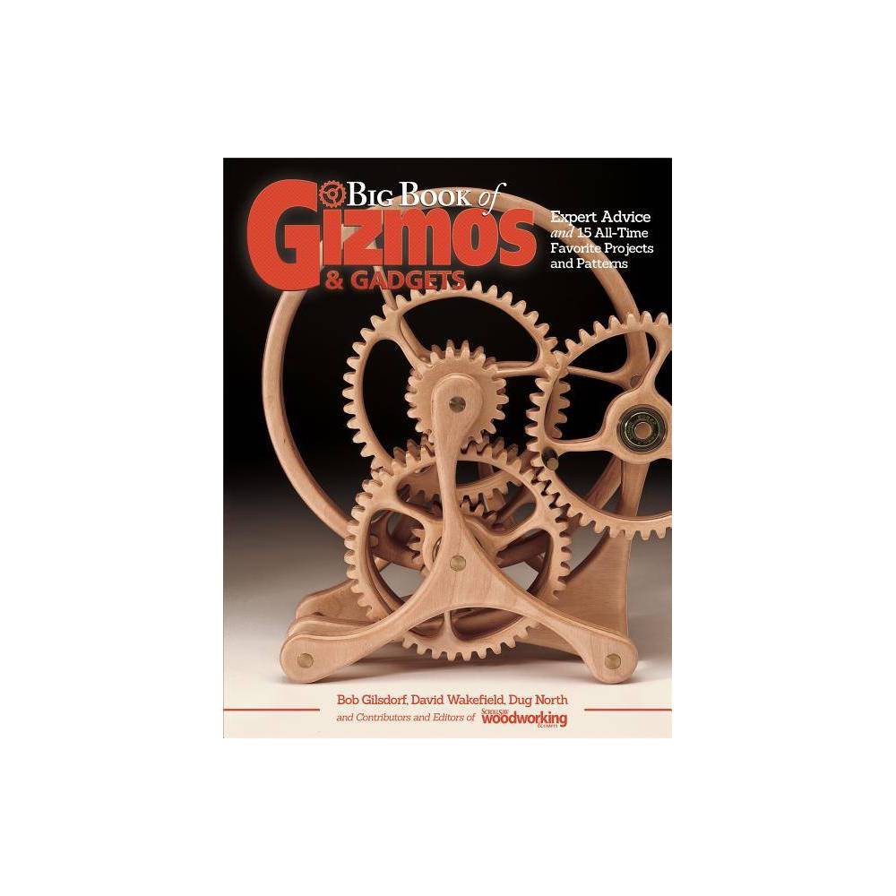 ISBN 9781565239012 product image for Big Book of Gizmos & Gadgets - by Editors of Scroll Saw Woodworking & Crafts (Pa | upcitemdb.com