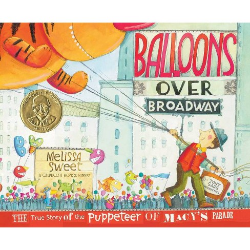 Balloons Over Broadway - by  Melissa Sweet (Hardcover) - image 1 of 1