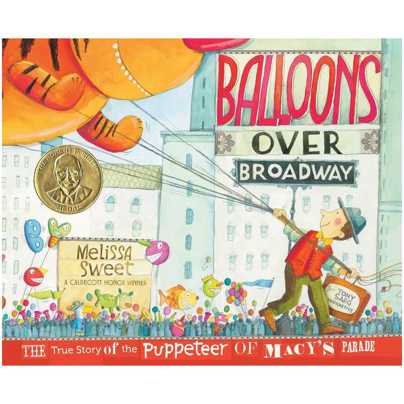Balloons Over Broadway - by  Melissa Sweet (Hardcover), 1 of 2