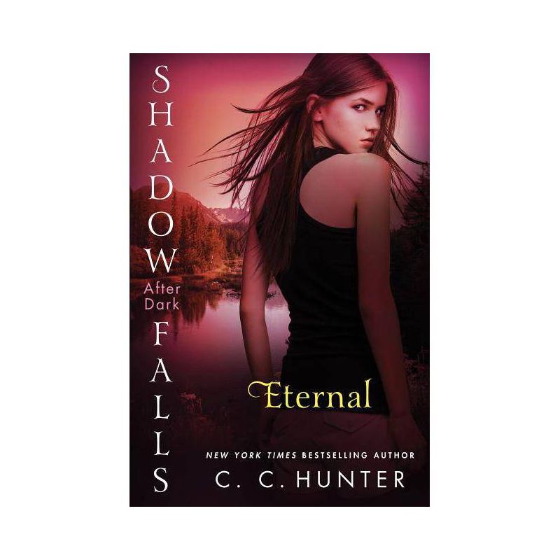 Eternal (Shadow Falls: After Dark Series #2) (Paperback) by C. C. Hunter, 1 of 2