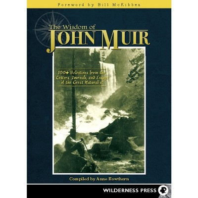 Wisdom of John Muir - by Anne Rowthorn