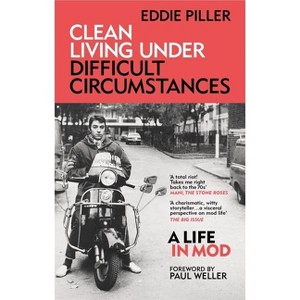 Clean Living Under Difficult Circumstances - by Eddie Piller - 1 of 1