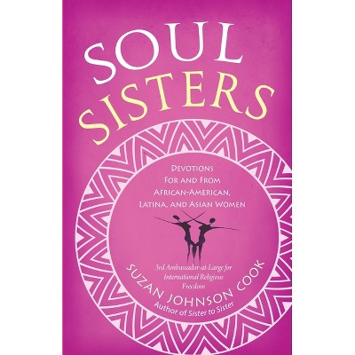 Soul Sisters - by  Suzan Johnson Cook (Paperback)