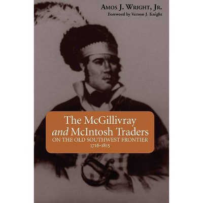 The McGillivray and McIntosh Traders - Annotated by  Amos Wright (Paperback)