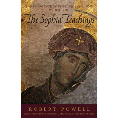 The Sophia Teachings - by  Robert a Powell (Paperback)