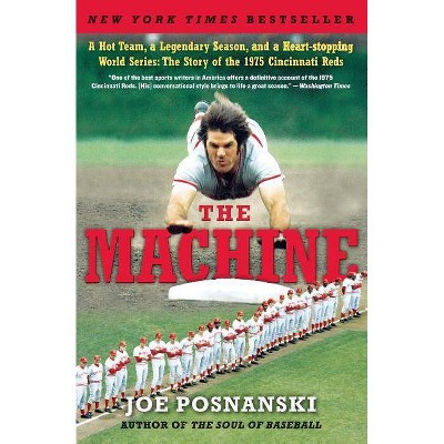 The Machine - by  Joe Posnanski (Paperback)