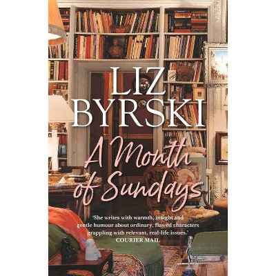 A Month of Sundays - by  Liz Byrski (Paperback)