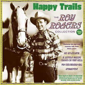Roy Rogers - Happy Trails: The Roy Rogers Collection 1938-52 (CD) - 1 of 1