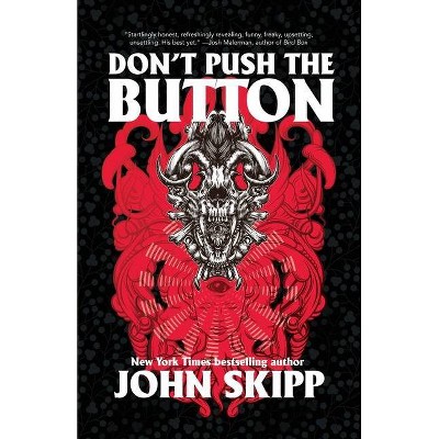 Don't Push the Button - by  John Skipp (Paperback)