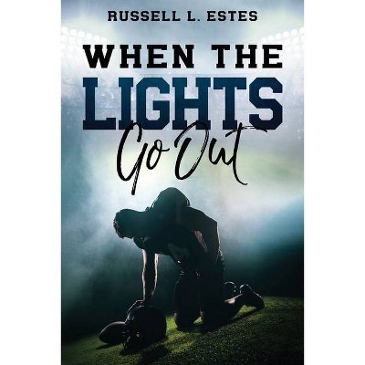 When The Lights Go Out - by  Russell Estes (Paperback)