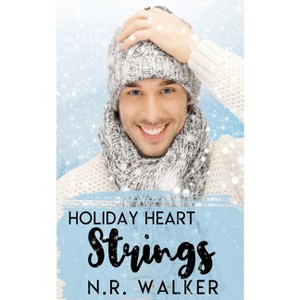 Holiday Heart Strings - (Hartbridge Christmas) by  N R Walker (Paperback) - 1 of 1