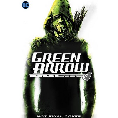 Green Arrow: Year One Deluxe Edition - by  Andy Diggle (Hardcover)