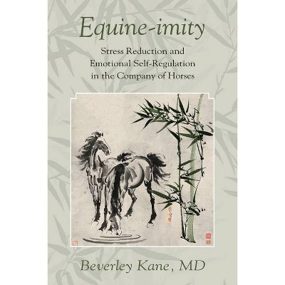 Equine-imity - by  Beverley Kane (Paperback)