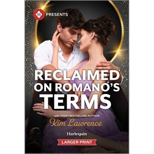 Reclaimed on Romano's Terms - Large Print by  Kim Lawrence (Paperback) - 1 of 1