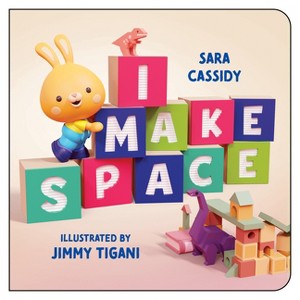 I Make Space - by  Sara Cassidy (Board Book) - 1 of 1