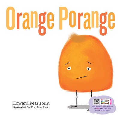 Orange Porange - by  Howard Pearlstein (Paperback)