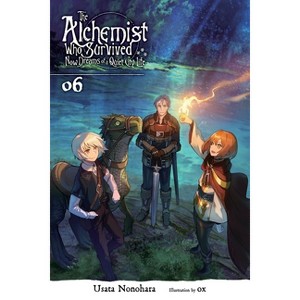 The Alchemist Who Survived Now Dreams of a Quiet City Life, Vol. 6 (Light Novel) - by  Usata Nonohara (Paperback) - 1 of 1