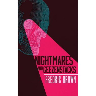 Nightmares and Geezenstacks - by  Fredric Brown (Paperback)