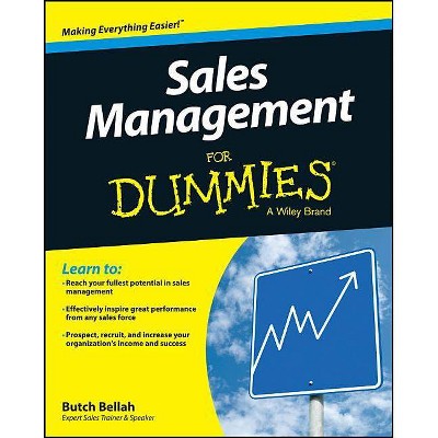 Sales Management for Dummies - (For Dummies) by  Butch Bellah (Paperback)