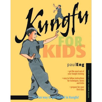 Kungfu for Kids - (Martial Arts for Kids) by  Paul Eng (Hardcover)