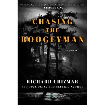 Chasing the Boogeyman - by  Richard Chizmar (Hardcover)