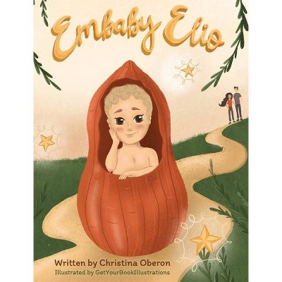 Embaby Elio - by  Christina Oberon (Hardcover)