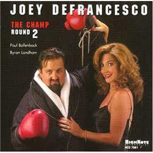 Joey DeFrancesco - The Champ Round 2 (CD) - 1 of 1