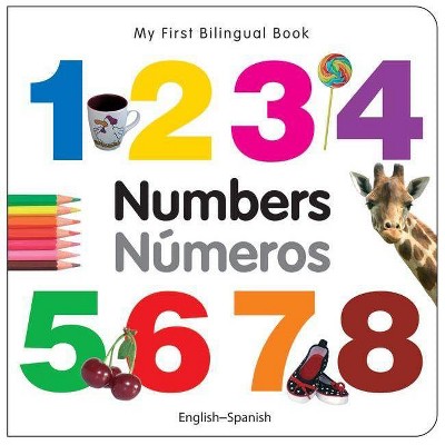 My First Bilingual Book-Numbers (English-Spanish) - by  Milet Publishing (Board Book)