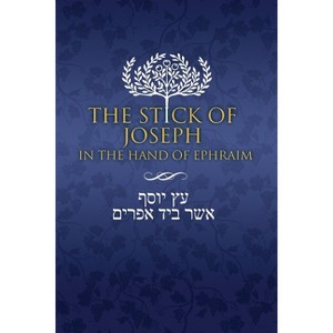 The Stick of Joseph in the Hand of Ephraim - Annotated - 1 of 1