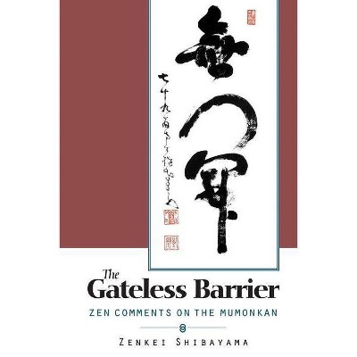 Gateless Barrier - by  Zenkai Shibayama (Paperback)