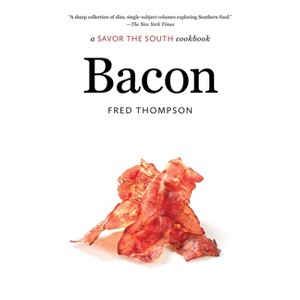 Bacon - (Savor the South Cookbooks) by Fred Thompson - 1 of 1