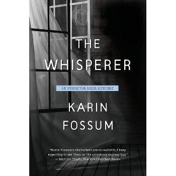 The Whisperer - (Inspector Sejer Mysteries) by  Karin Fossum (Paperback)