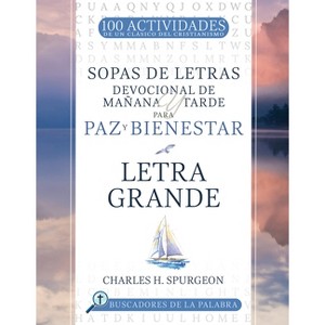 Sopas de Letras Devocional de Mañana Y Tarde Para Paz Y Bienestar - (Buscadores de la Palabra) Large Print by  Charles H Spurgeon (Paperback) - 1 of 1