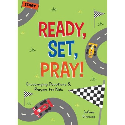 Ready, Set, Pray! - by  Joanne Simmons (Paperback)