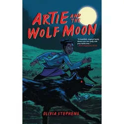 Artie and the Wolf Moon - by  Olivia Stephens (Paperback)