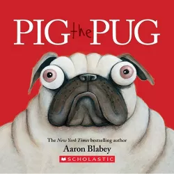 Pig the Pug : A Board Book -  BRDBK (Pig the Pug) by Aaron Blabey (Hardcover)