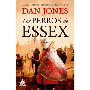 Perros de Essex, Los - by  Dan Jones (Hardcover) - 1 of 1