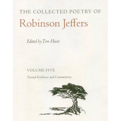 The Collected Poetry of Robinson Jeffers Vol 5 - (Hardcover)