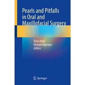 Pearls and Pitfalls in Oral and Maxillofacial Surgery - by  Dina Amin & Hisham Marwan (Paperback) - 1 of 1