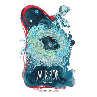 The Mirror: The Nest - by  Emma Rios & Hwei Lim (Paperback)