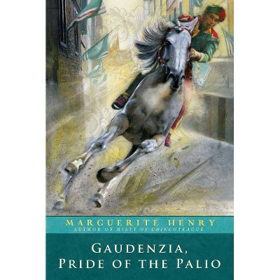 Gaudenzia, Pride of the Palio - by  Marguerite Henry (Paperback)